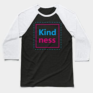 Kindness Baseball T-Shirt